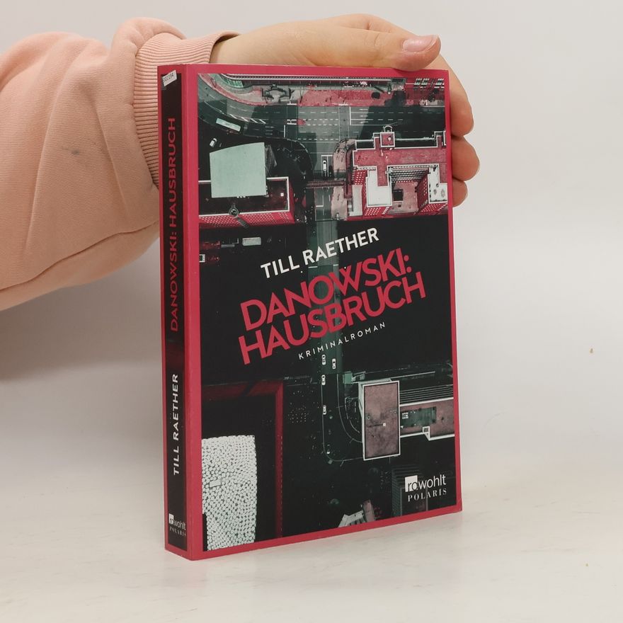 Till Raether Danowski: Hausbruch