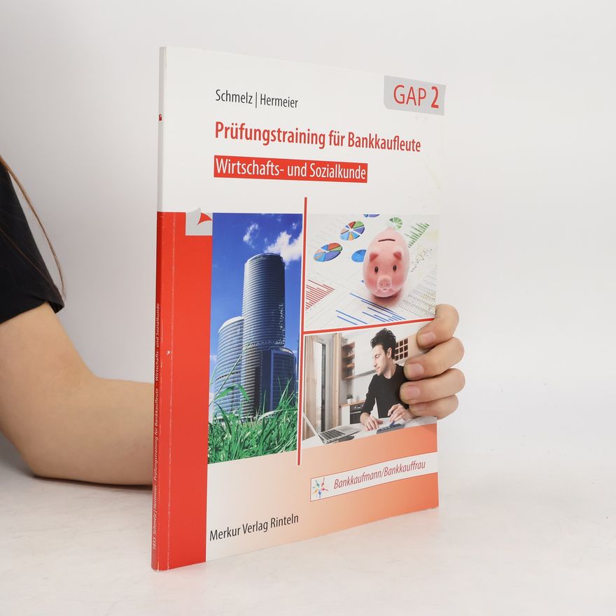 Mathias Schmelz Prüfungstraining für Bankkaufleute - Wirtschafts- und Sozialkunde