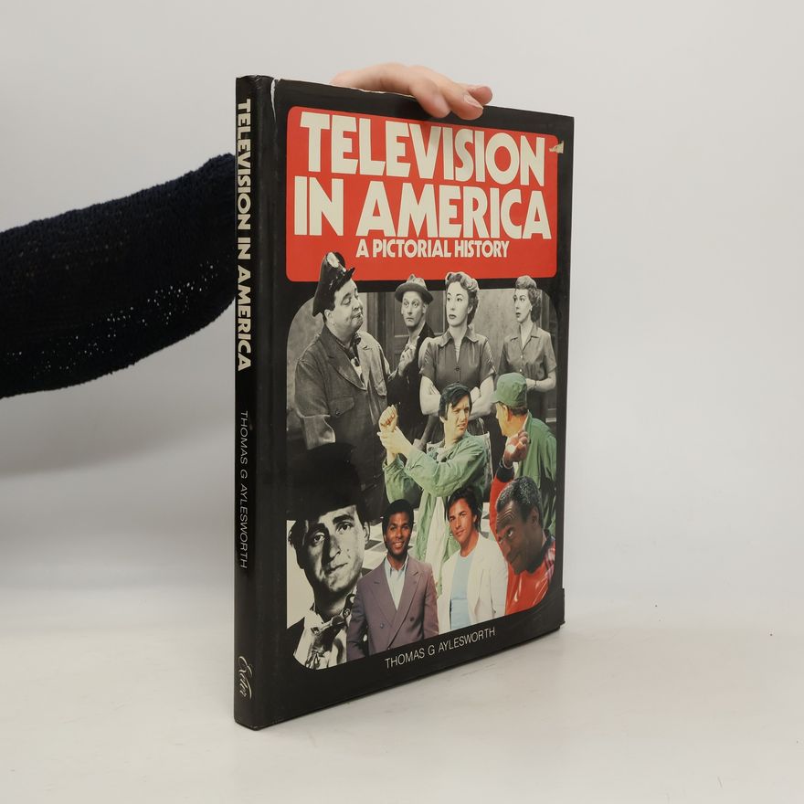 Thomas G. Aylesworth Television in America
