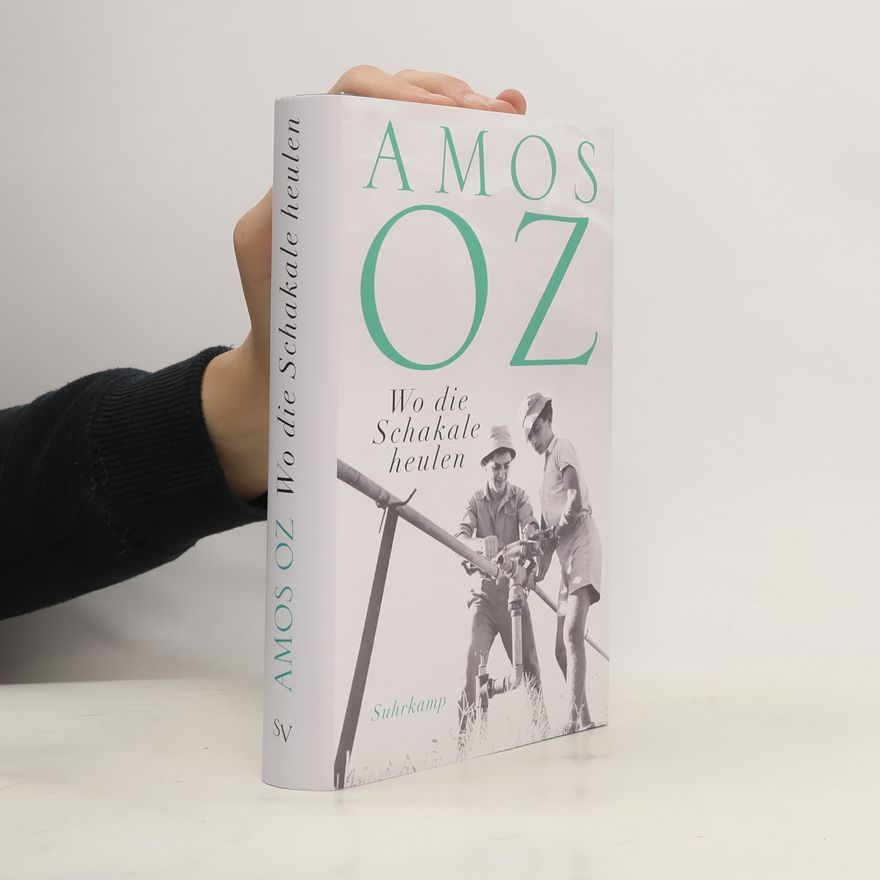 Amos Oz Wo die Schakale heulen