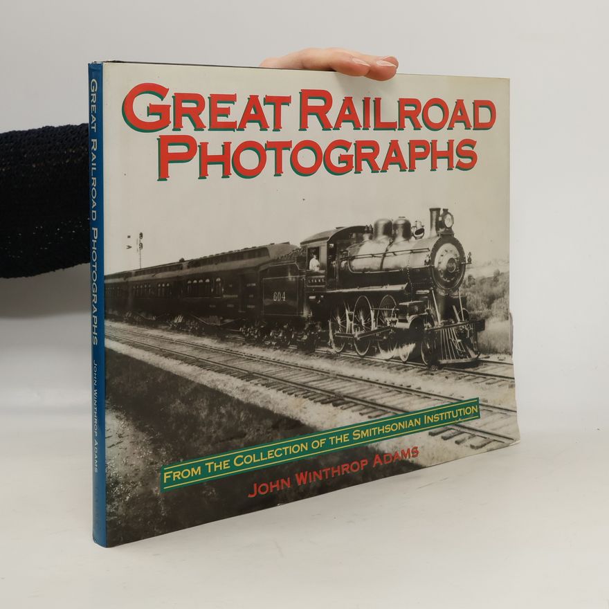 Smithsonian Institution Great Railroad Photographs
