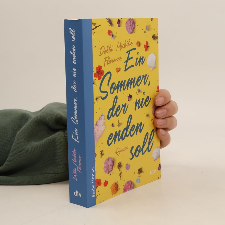 Debbi Michiko Florence Ein Sommer, der nie enden soll