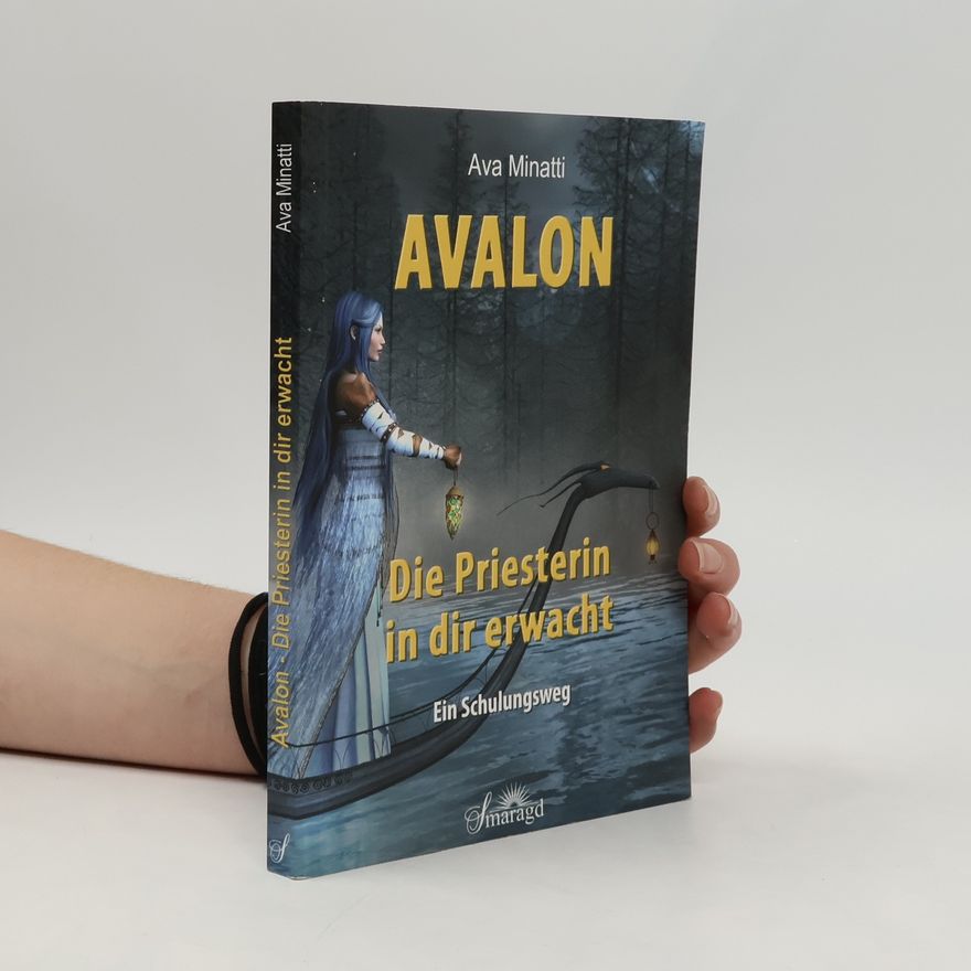 Ava Minatti Avalon - Die Priesterin in dir erwacht
