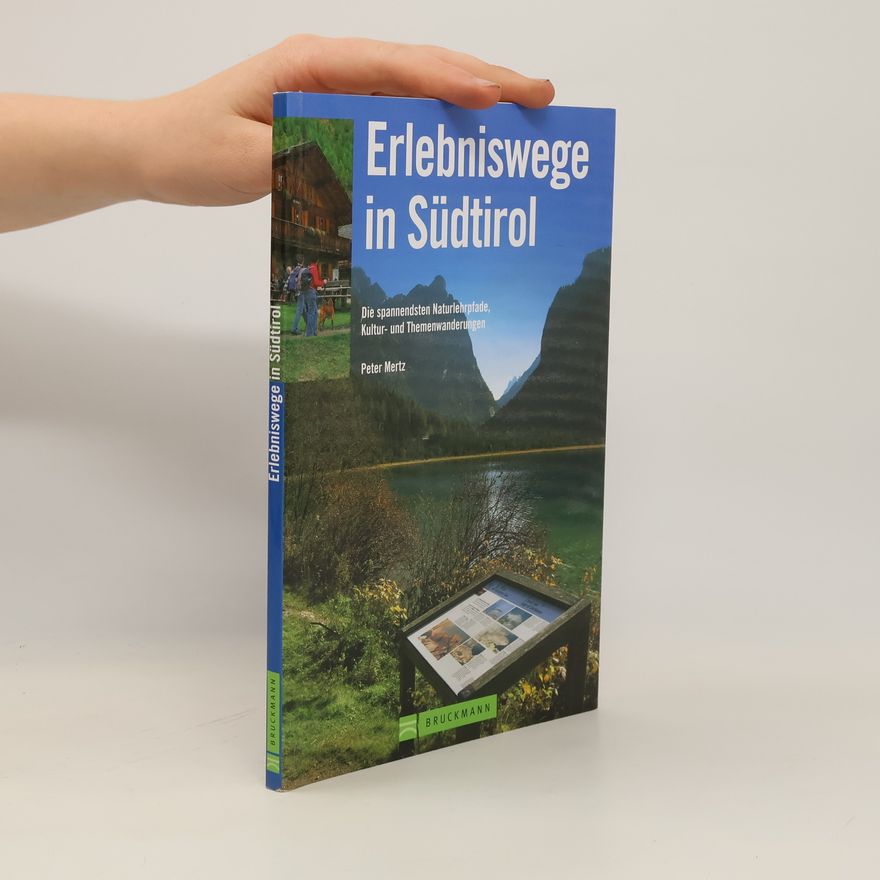 Peter Mertz Erlebniswege in Südtirol