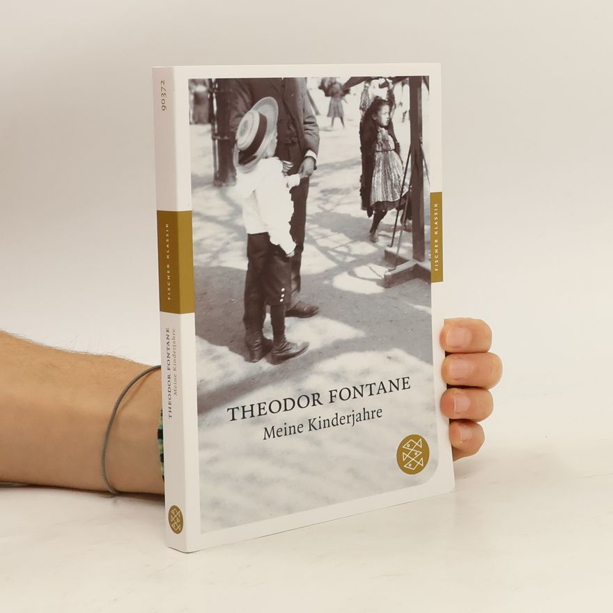 Theodor Fontane Meine Kinderjahre