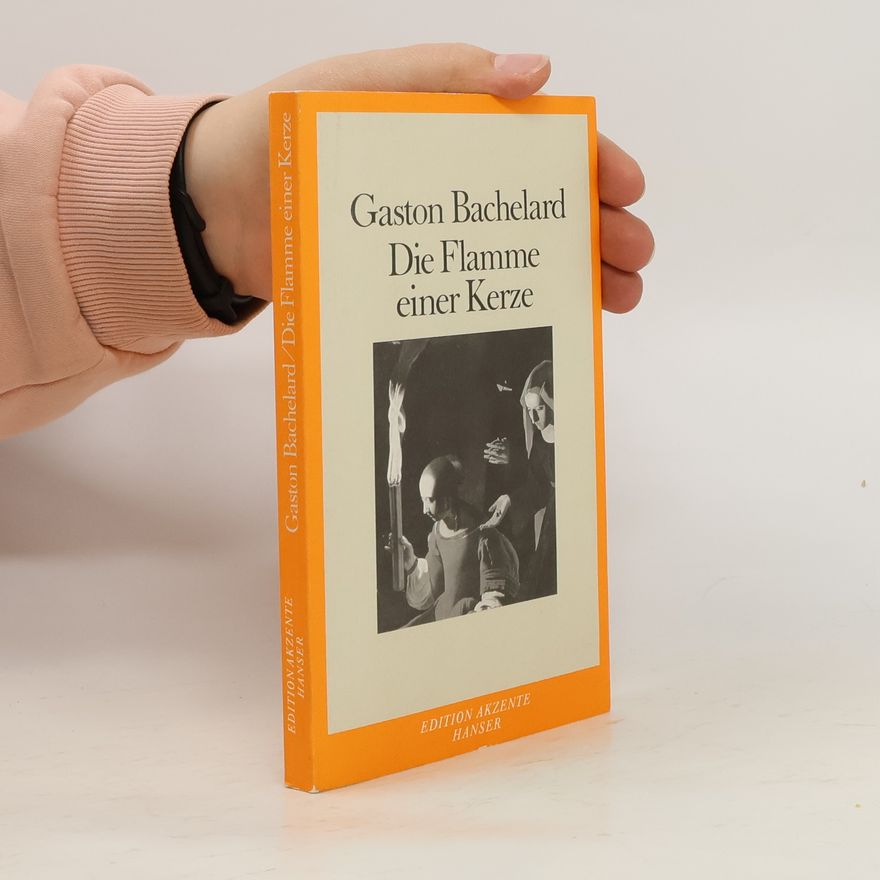 Gaston Bachelard Edition Akzente: Die Flamme einer Kerze