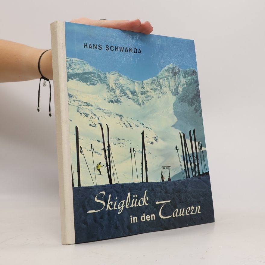 Hans Schwanda Skiglück in den Tauern