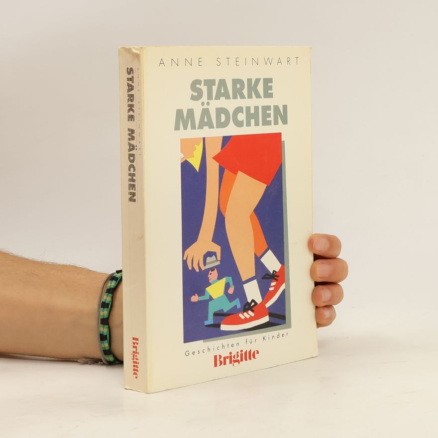 Anne Steinwart Starke Mädchen