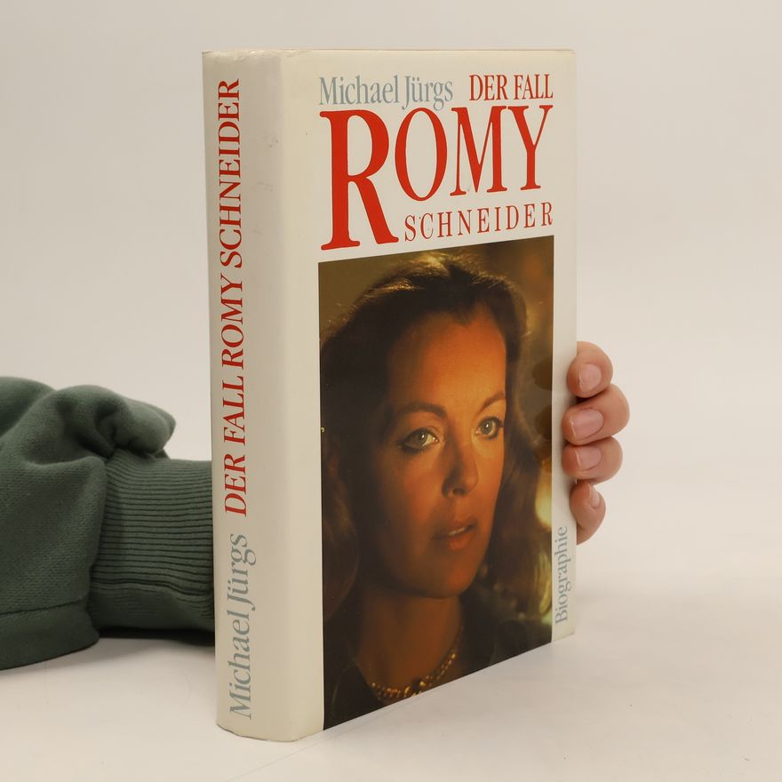 Michael Jürgs Der Fall Romy Schneider