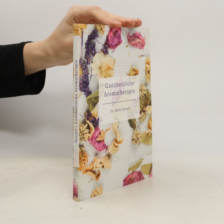 Malte Hozzel Ganzheitliche Aromatherapie