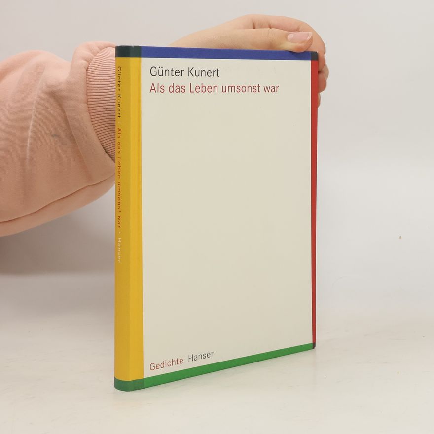 Günter Kunert Als das Leben umsonst war
