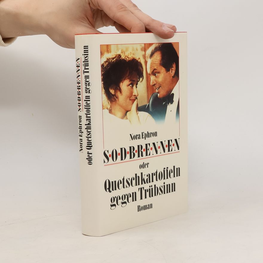 Nora Ephron Sodbrennen oder Quetschkartoffeln gegen Trubsinn