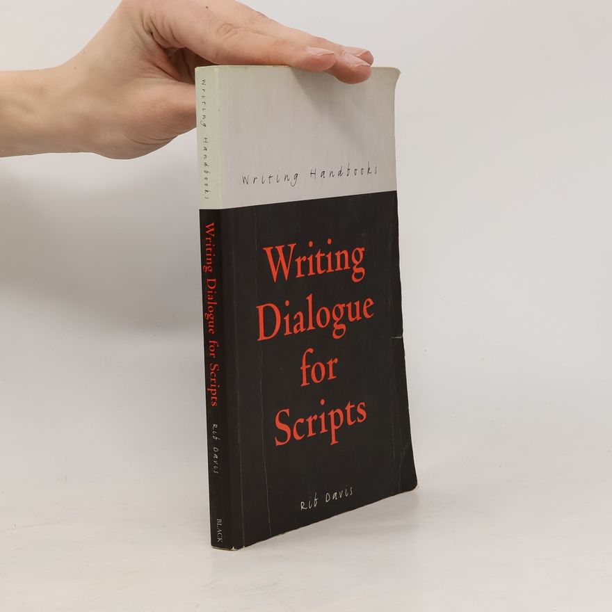 Rib Davis Writing Handbooks: Writing Dialogue for Scripts