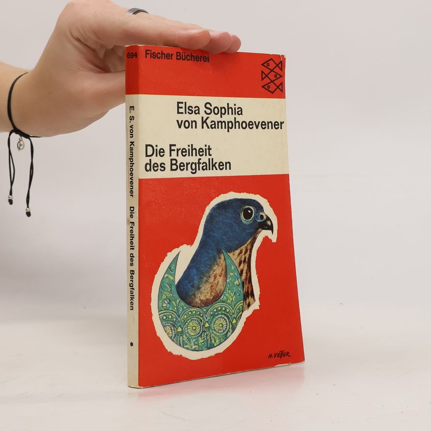 Elsa Sophia von Kamphoevener Die Freiheit des Bergfalken