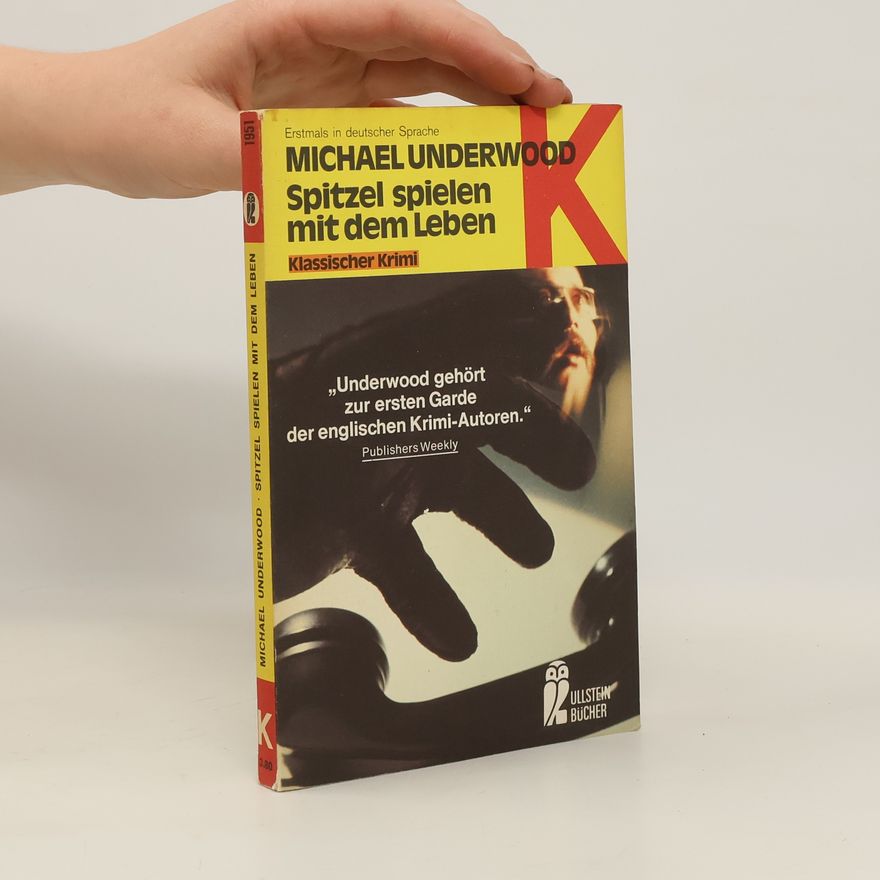 Michael Underwood Spitzel spielen mit dem Leben