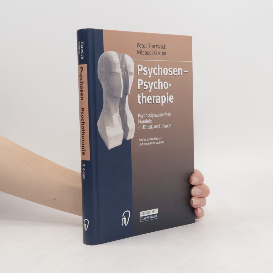 Peter Hartwich Psychosen - Psychotherapie