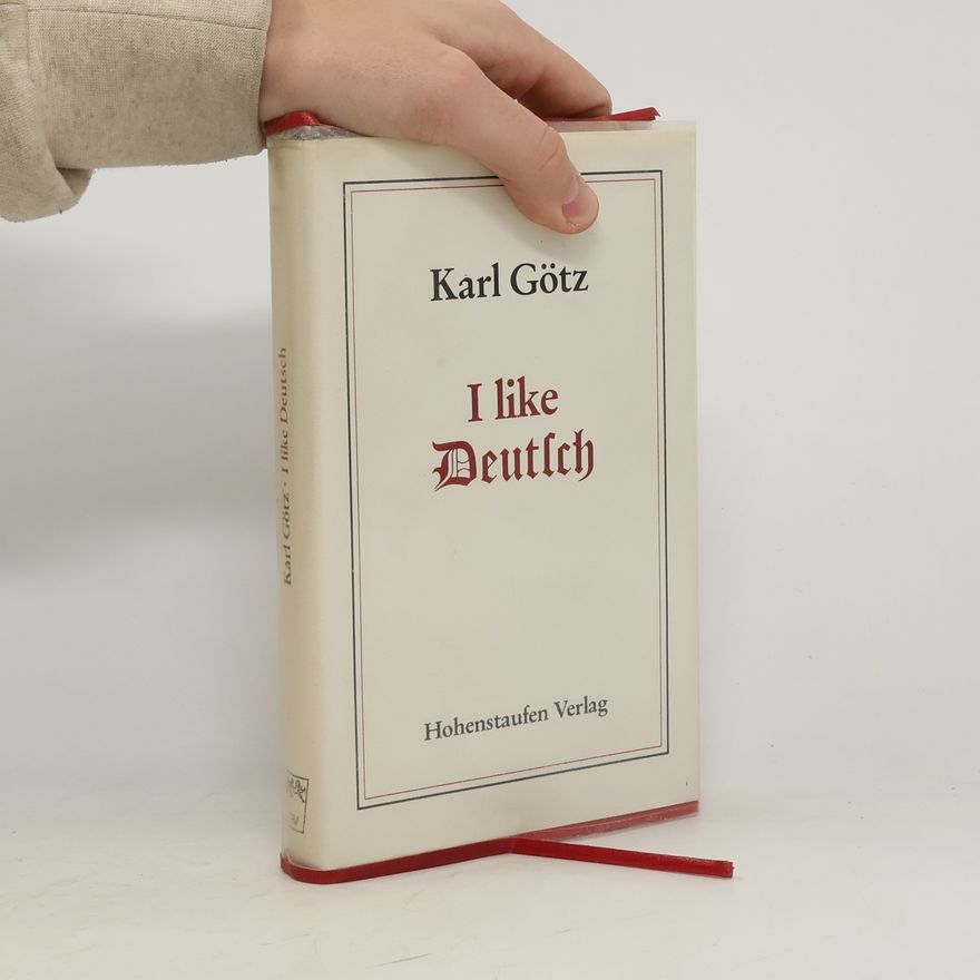Karl Götz I like Deutsch