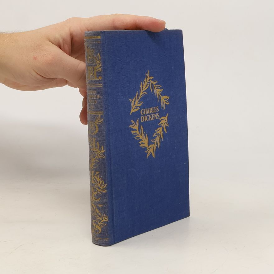 Charles Dickens Sebrané spisy. Život a osudy Davida Copperfielda