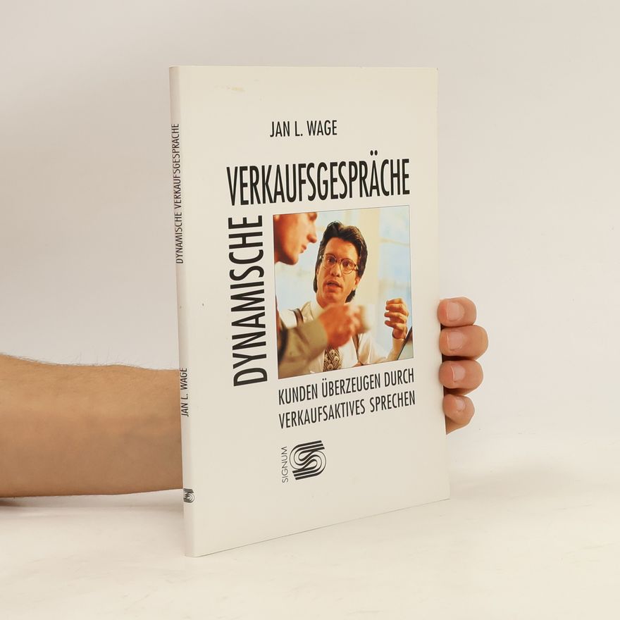 Jan L. Wage Dynamische Verkaufsgespräche