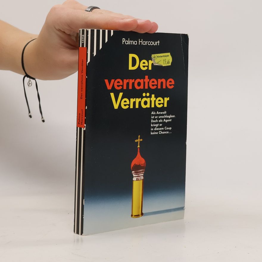 Palma Harcourt Der verratene Verräter