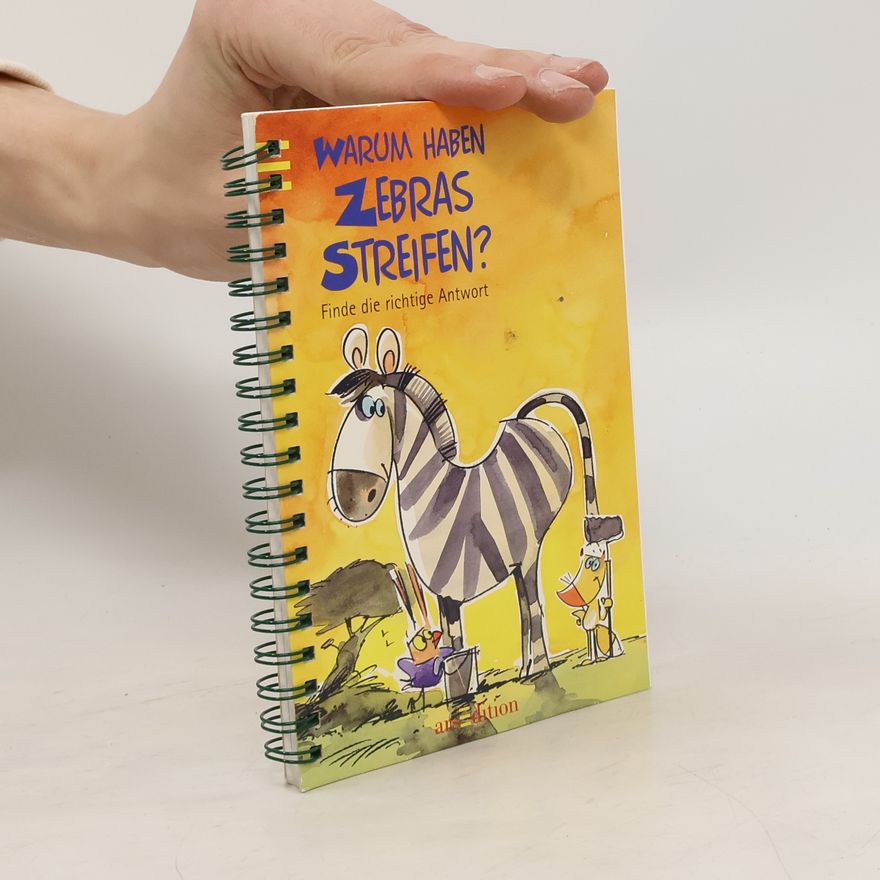 Friederike Wilhelmi Warum haben Zebras Streifen?