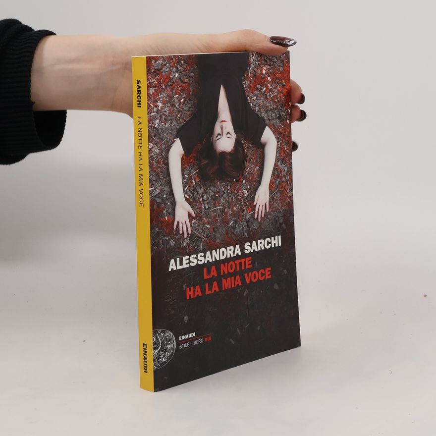 Alessandra Sarchi Einaudi. Stile libero big: La notte ha la mia voce