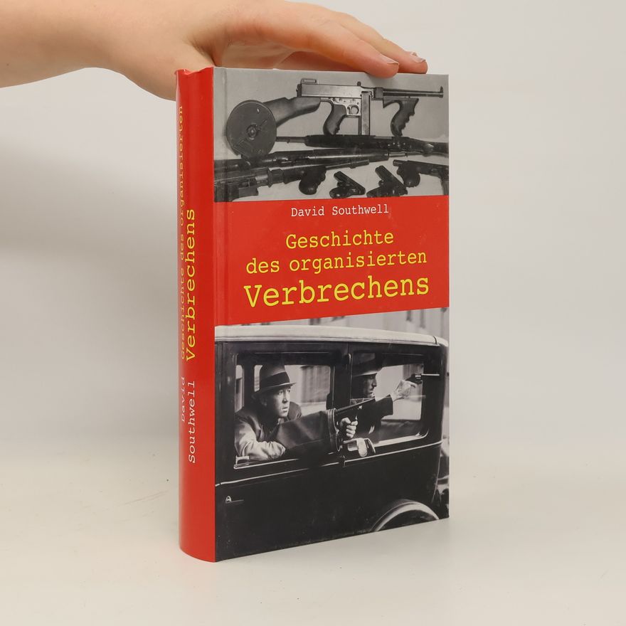 David Southwell Geschichte des organisierten Verbrechens