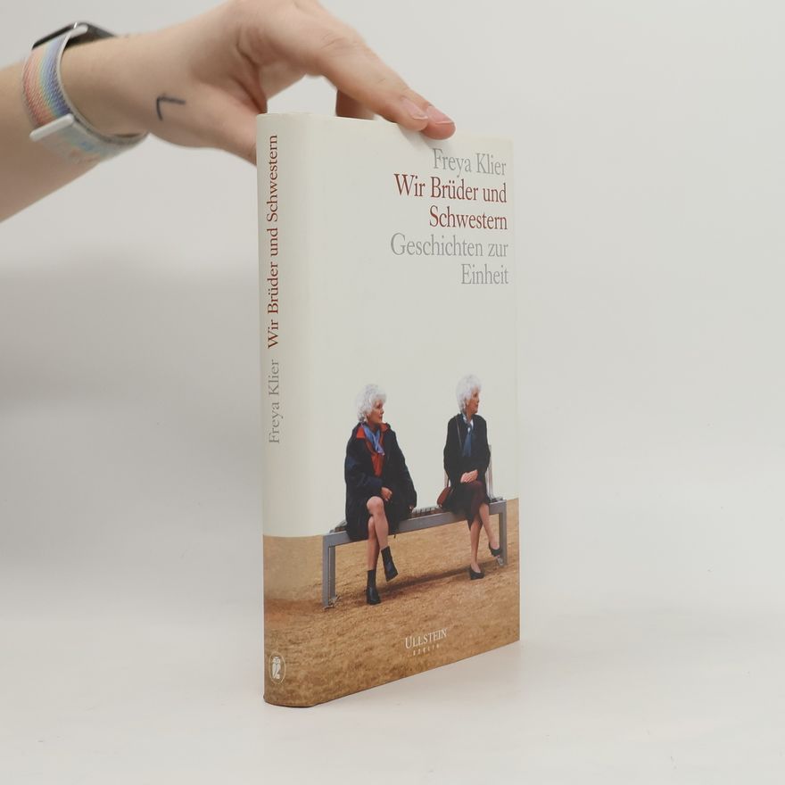 Freya Klier Wir Brüder und Schwestern