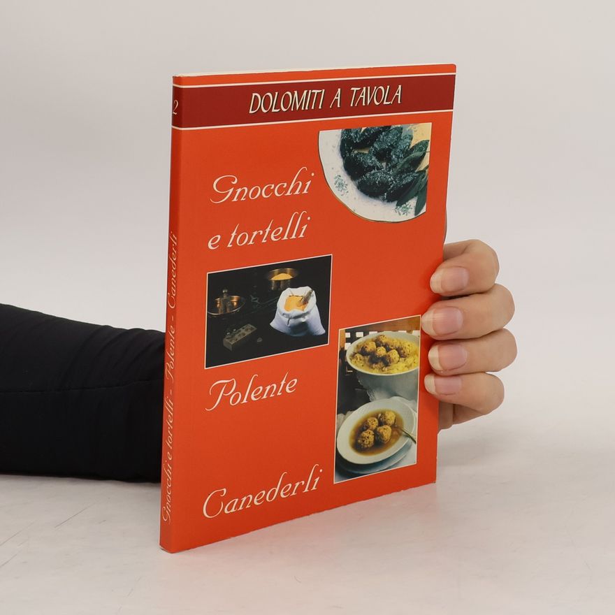 Kolektiv autorů Gnocchi e tortelli, polente, canederli