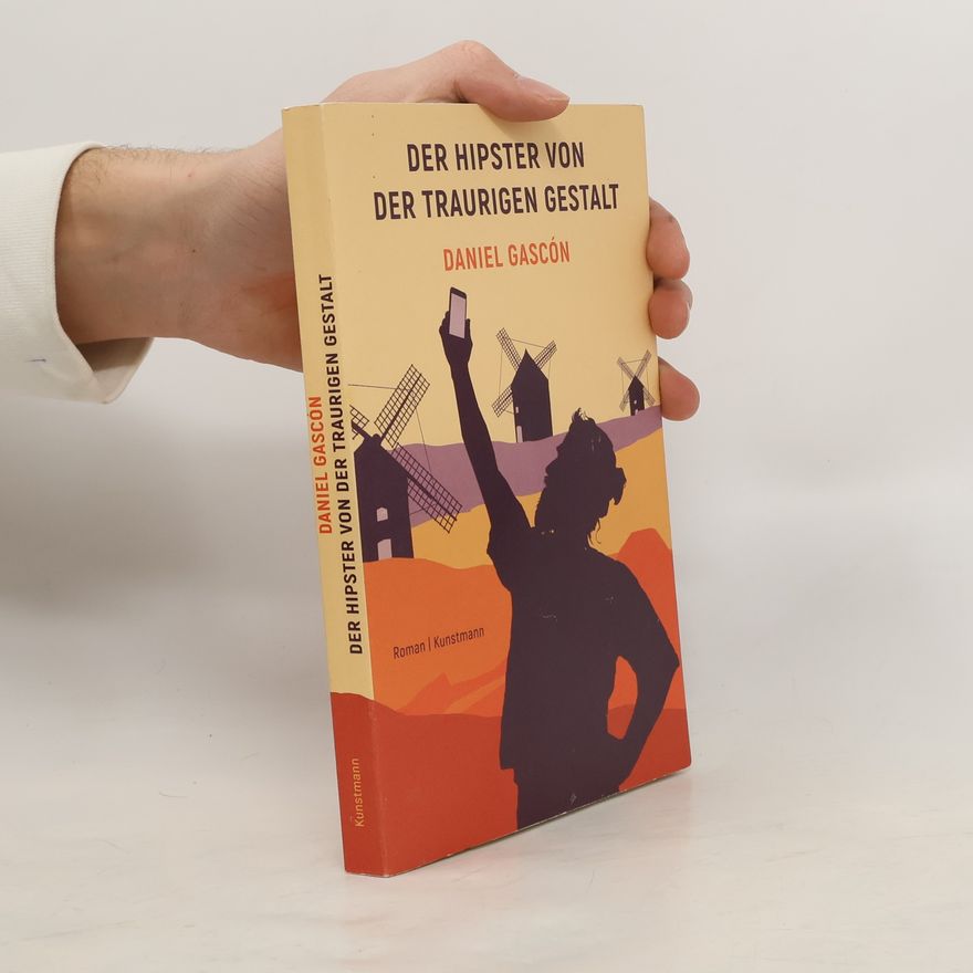 Daniel Rodriguez Gascón Der Hipster von der traurigen Gestalt
