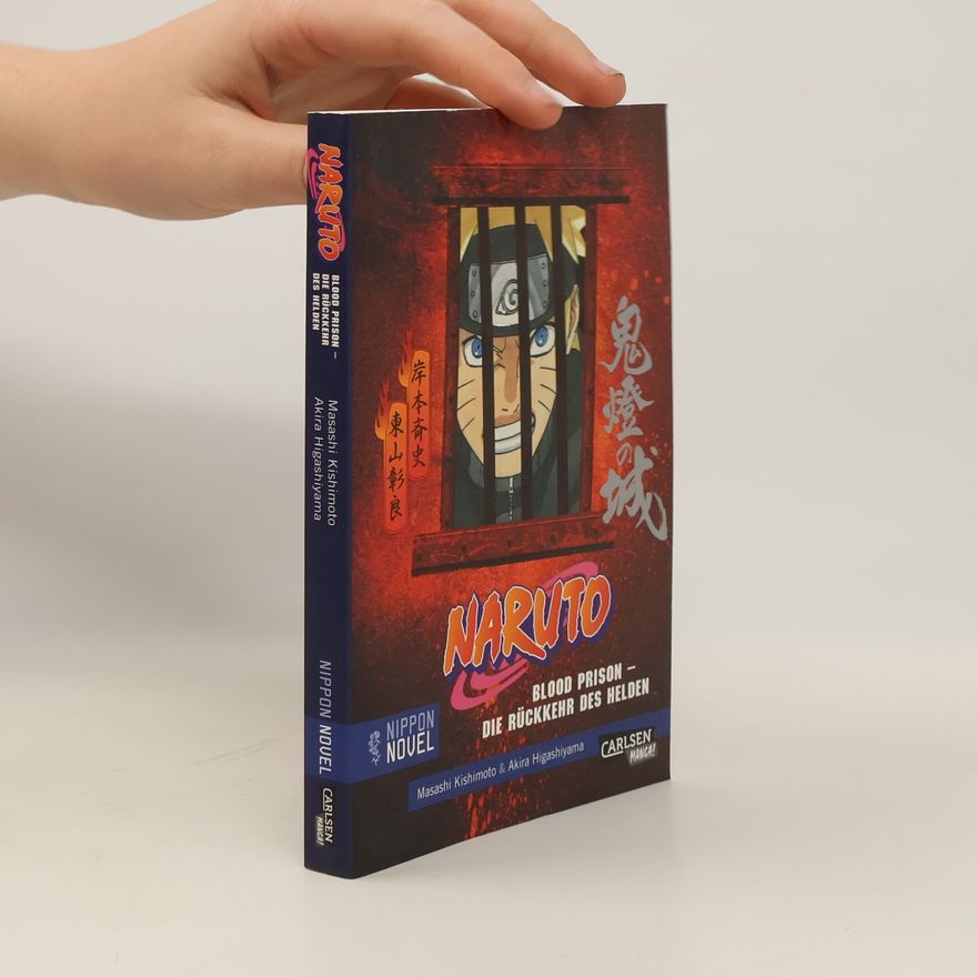 Masashi Kishimoto Naruto. Blood Prison. Die Rückkehr des Helden