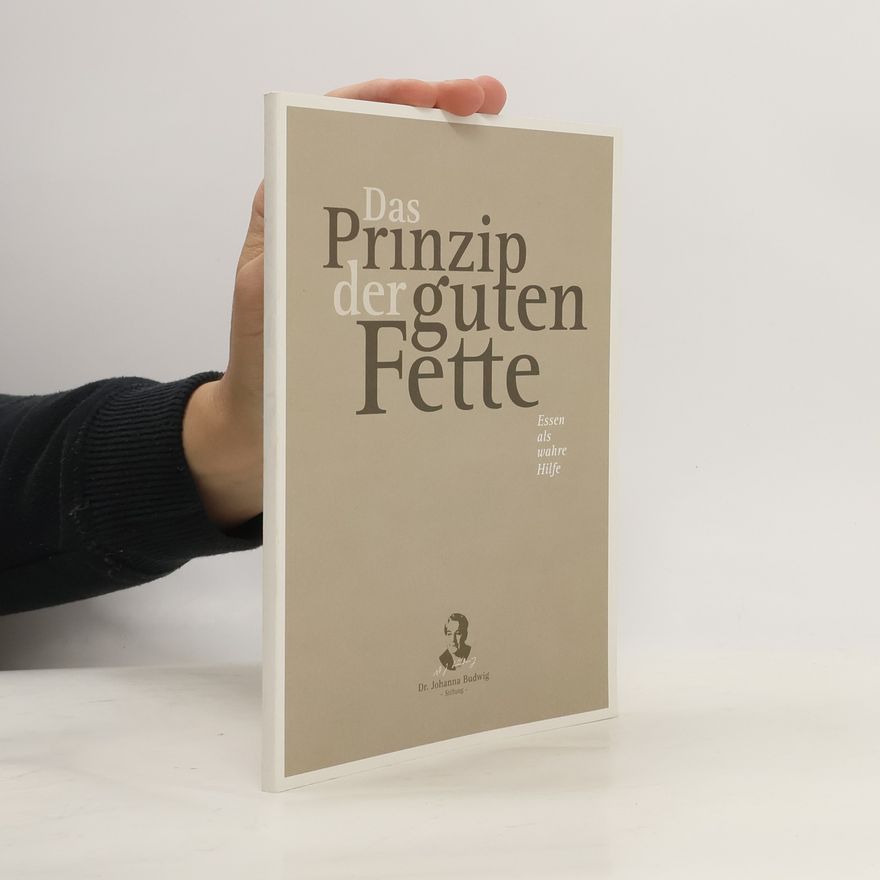 Johanna Budwig Das Prinzip der Guten Fette