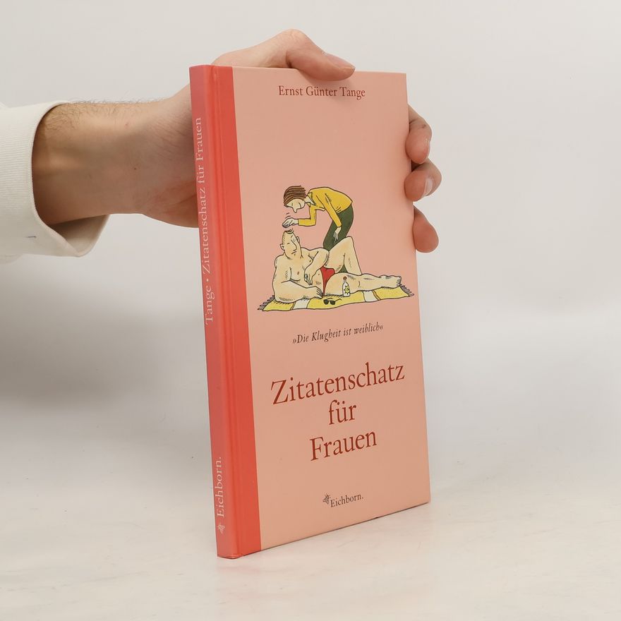 Ernst G. Tange Zitatenschatz für Frauen