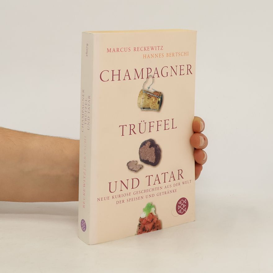 Marcus Reckewitz Champagner, Trüffel und Tatar