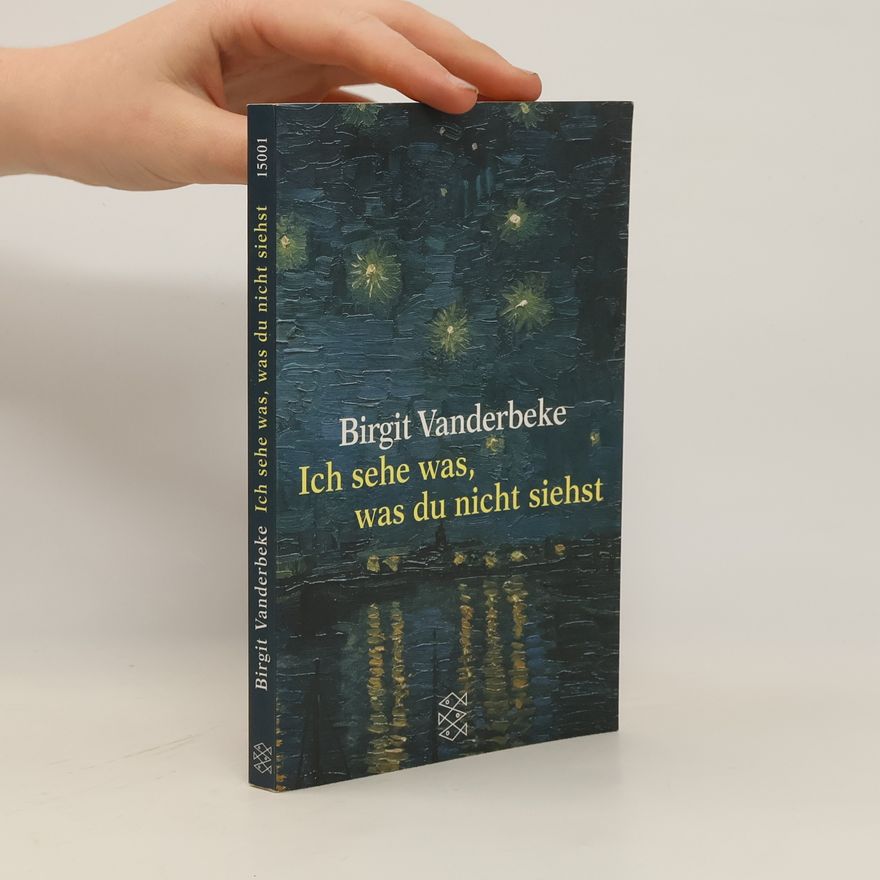 Birgit Vanderbeke Ich sehe was, was du nicht siehst