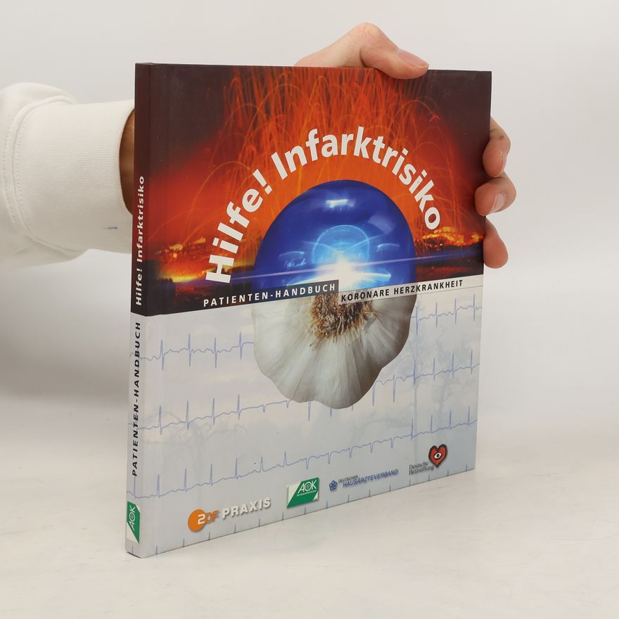 Autorenkollektiv Hilfe! Infarktrisiko. Patienten-Handbuch