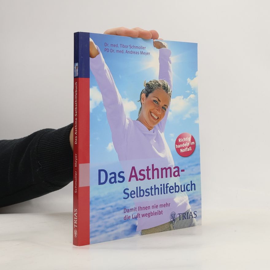 Tibor Schmoller Das Asthma-Selbsthilfebuch