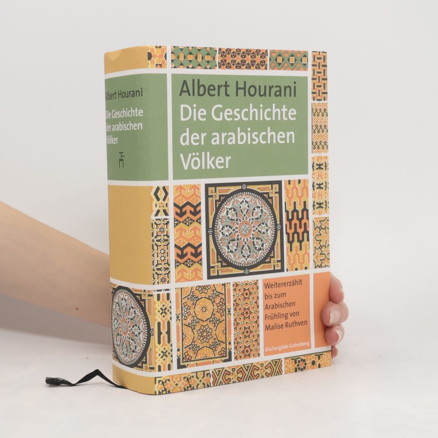 Albert Hourani Die Geschichte der arabischen Völker