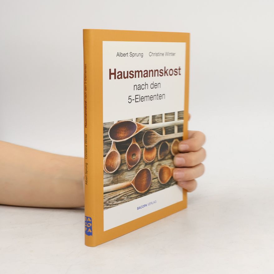 Albert Sprung Hausmannskost nach den 5 Elementen