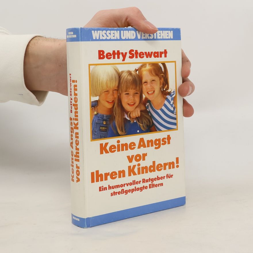 Betty Stewart Keine Angst vor Ihren Kindern!