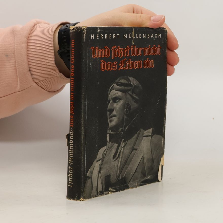 Herbert Müllenbach Und sehet ihr nicht das Leben cin