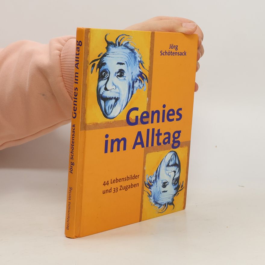 Jörg-Steffen Schötensack Genies im Alltag.