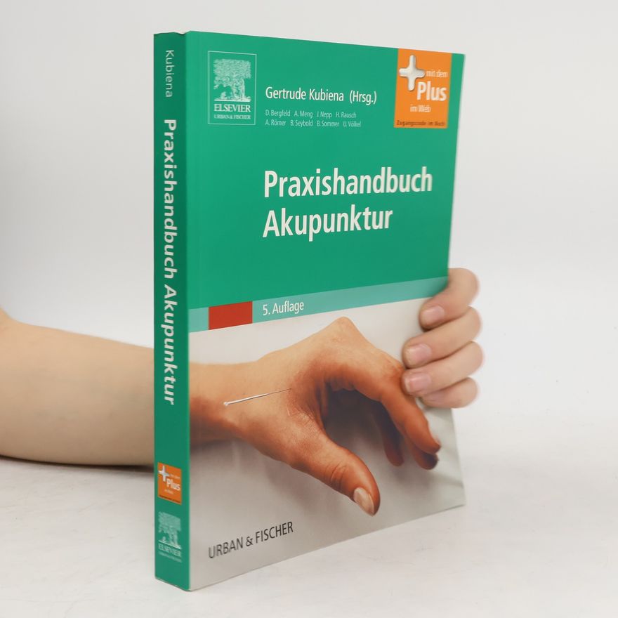 Gertrude Kubiena Praxishandbuch Akupunktur