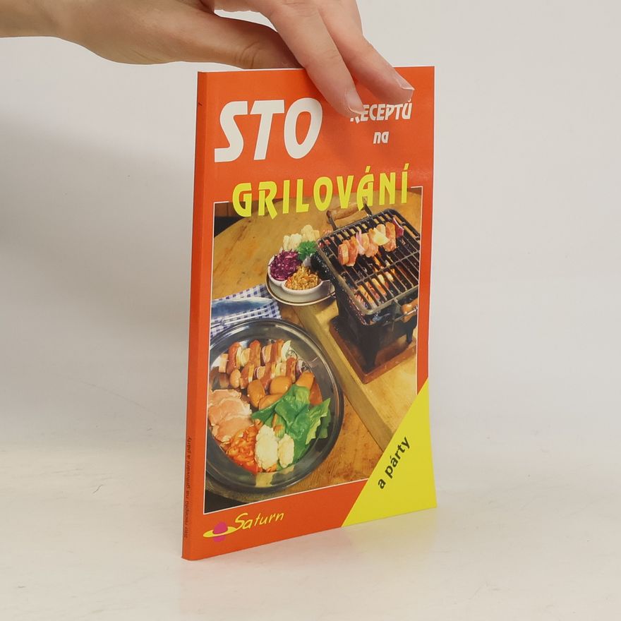 Libuše Vlachová Sto receptů na grilování a párty