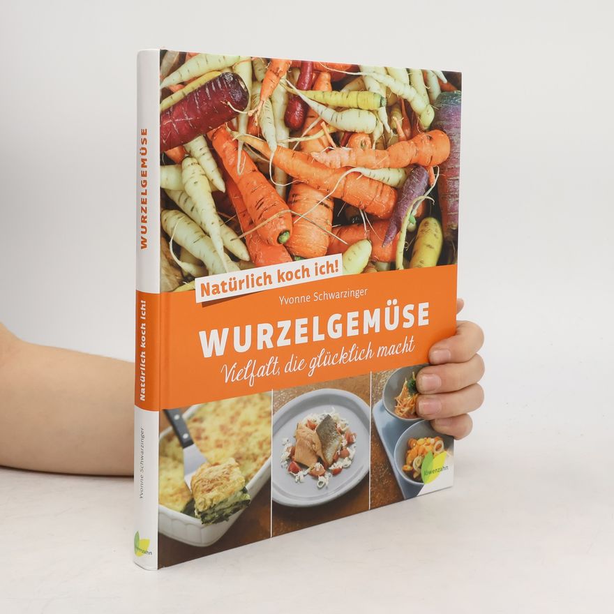 Yvonne Schwarzinger Wurzelgemüse