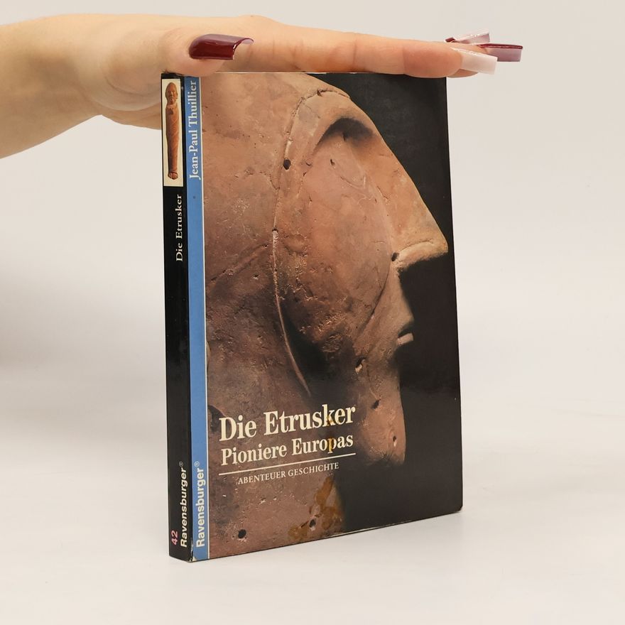 Jean-Paul Thuillier Die Etrusker