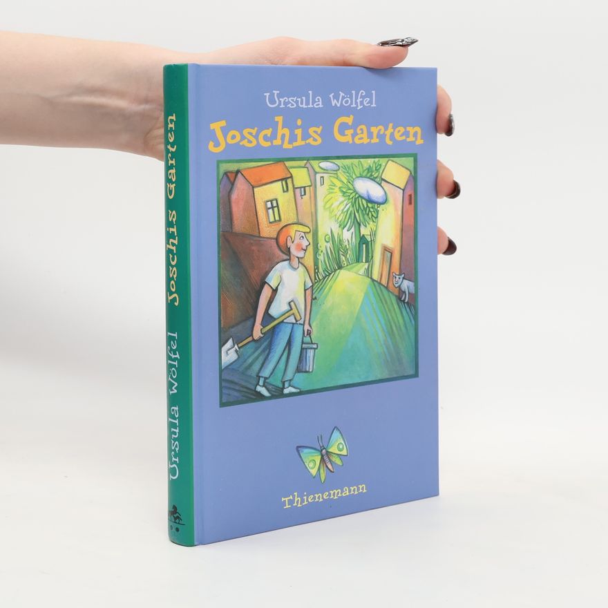 Ursula Wölfel Joschis Garten
