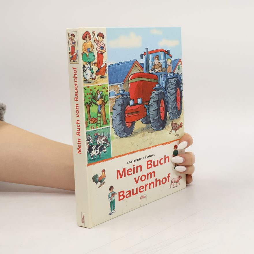 Catherine Forne Edition Bücherbär: Mein Buch vom Bauernhof