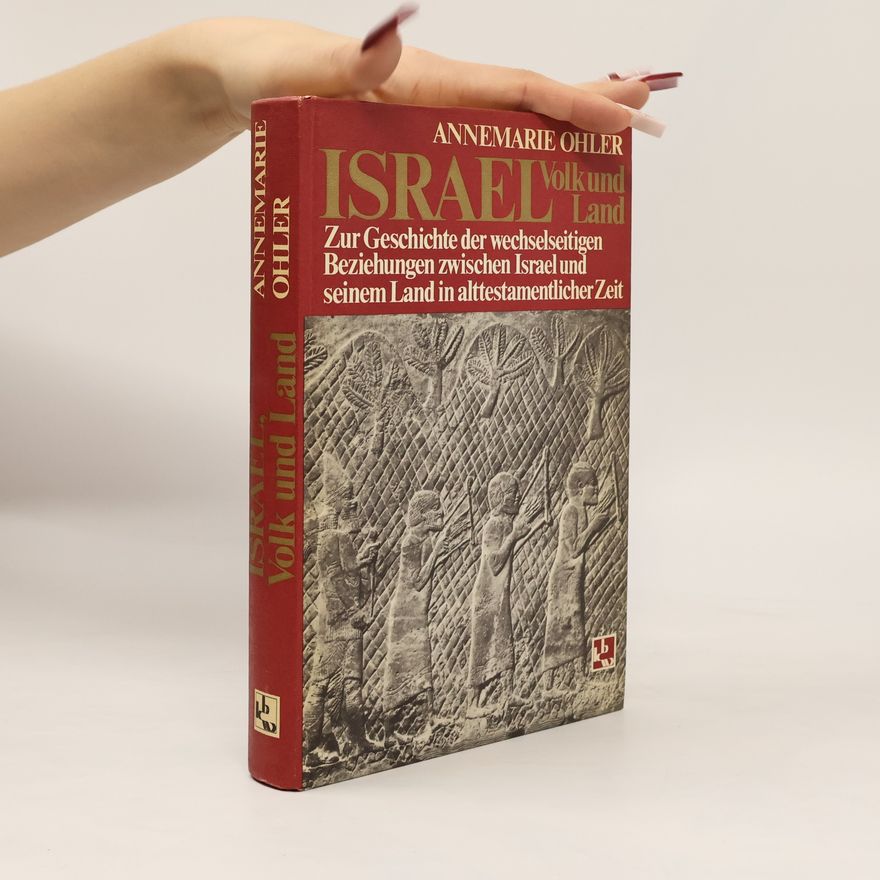 Annemarie Ohler Israel, Volk und Land
