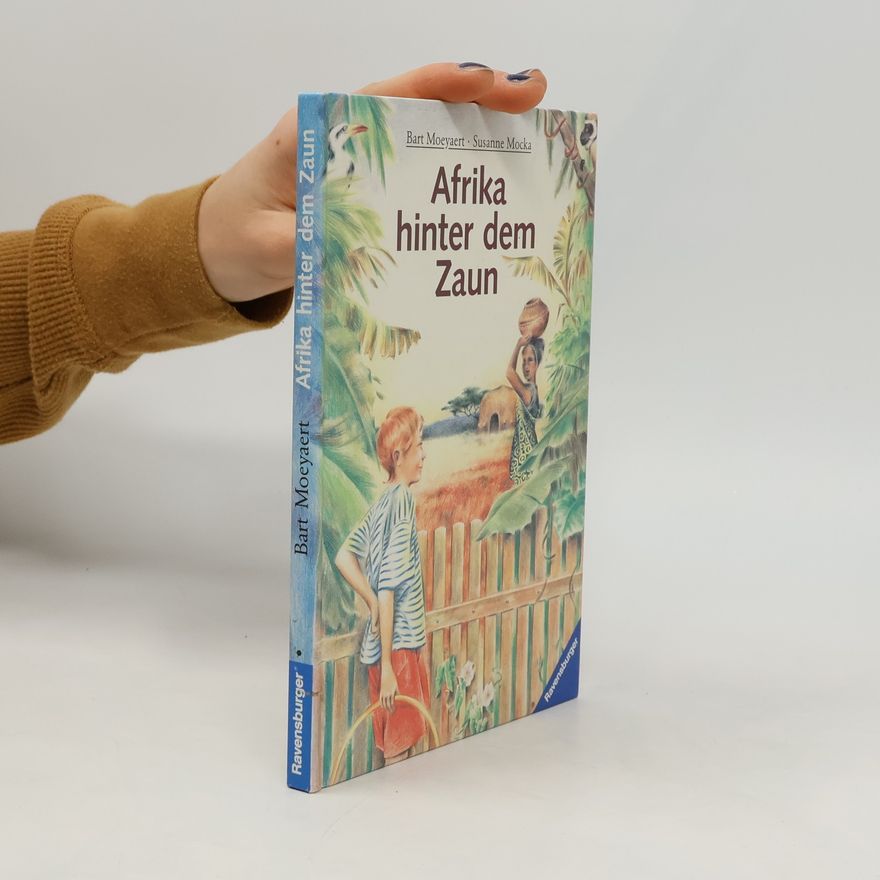 Bart Moeyaert Afrika hinter dem Zaun